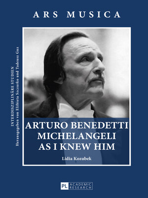 cover image of Arturo Benedetti Michelangeli as I Knew Him